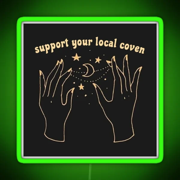 Support Your Local Coven Witch RGB Neon Sign