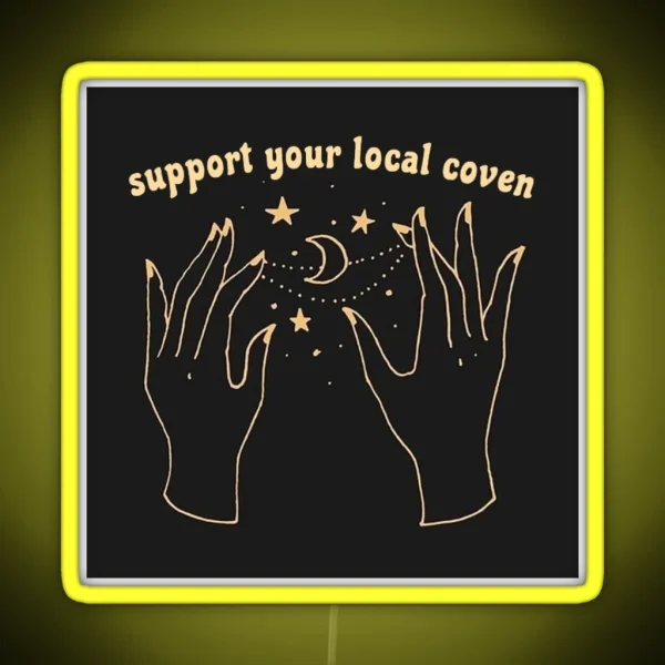 Support Your Local Coven Witch RGB Neon Sign