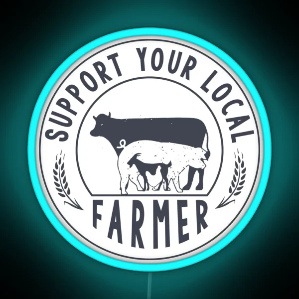 Support Your Local Farmer RGB Neon Sign