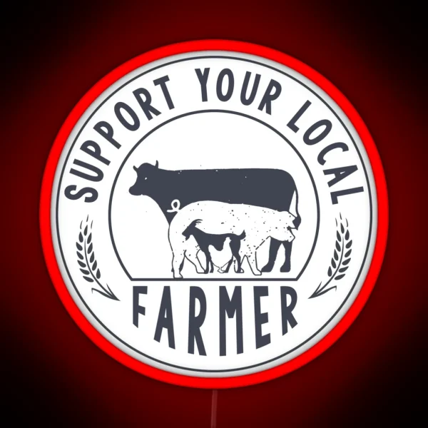 Support Your Local Farmer RGB Neon Sign