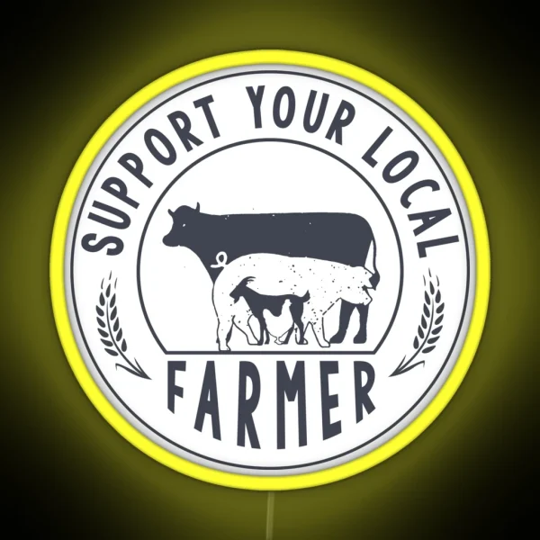 Support Your Local Farmer RGB Neon Sign