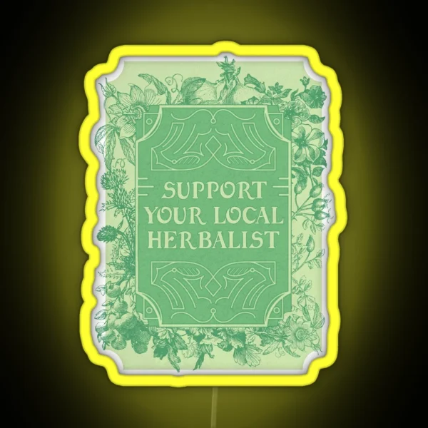 Support Your Local Herbalist RGB Neon Sign