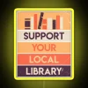 Neon sign reading 'Support Your Local Library' in bold, colorful letters.
