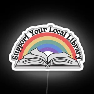 Support Your Local Library RGB Neon Sign