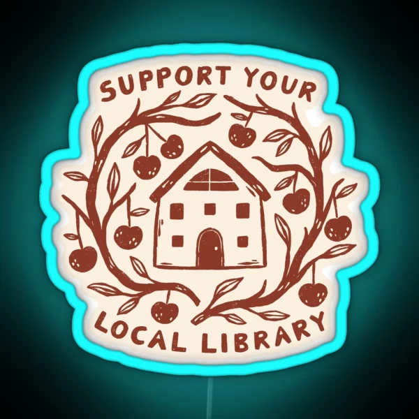 Support Your Local Library RGB Neon Sign