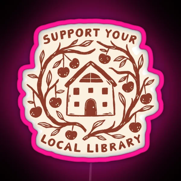 Support Your Local Library RGB Neon Sign