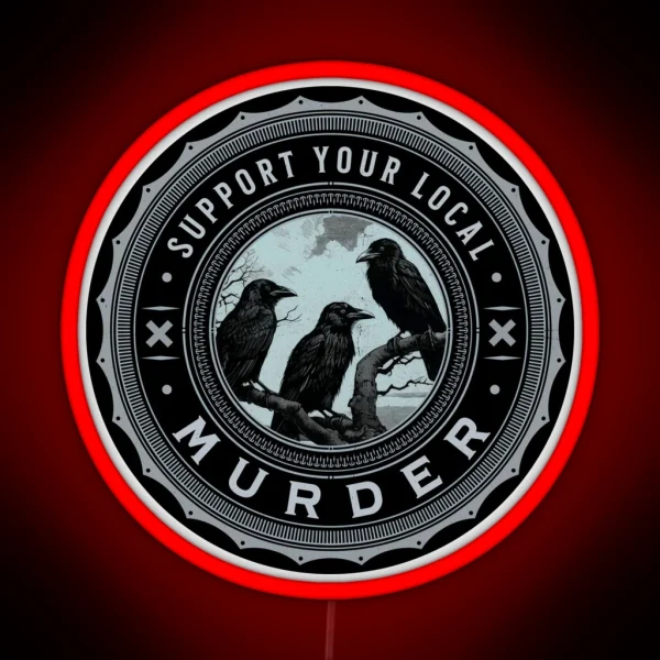 Support Your Local Murder Of Crows Crow Lover Raven RGB Neon Sign