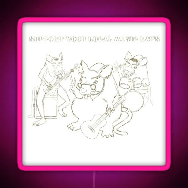 Support Your Local Music Rats RGB Neon Sign