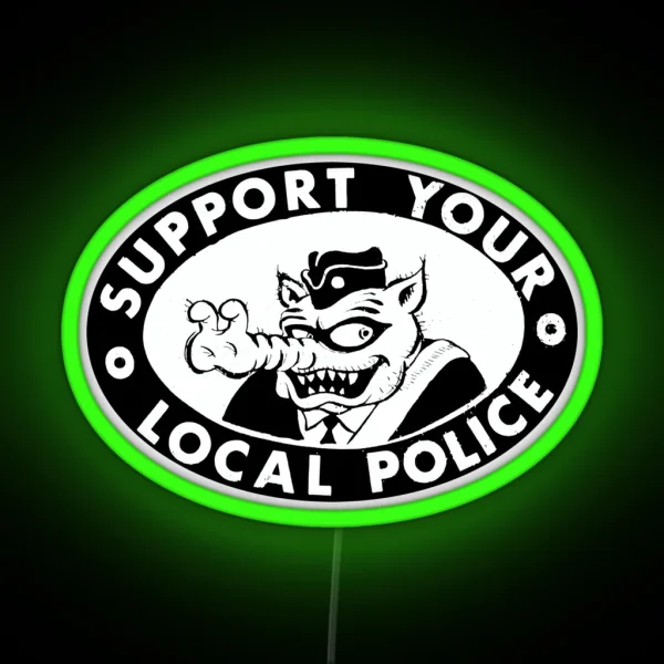 Support Your Local Police RGB Neon Sign