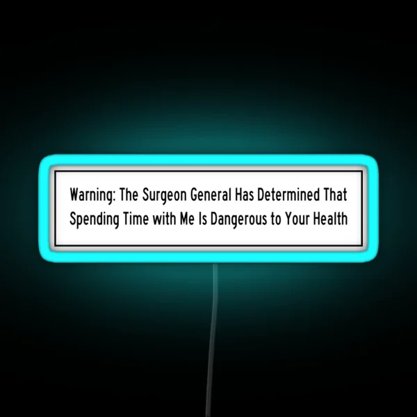 Surgeon General Bad Example RGB Neon Sign