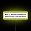 Surgeon General's warning sign with neon yellow background, featuring a bad example or unhealthy choice in bold letters.