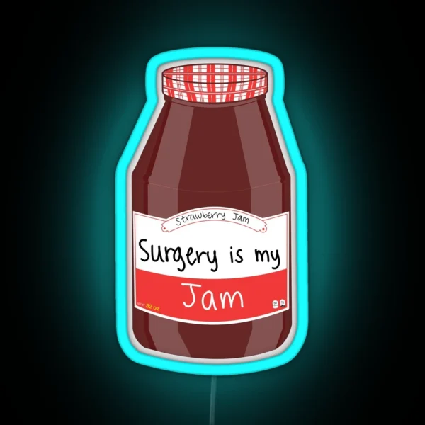 Surgery Is My Jam RGB Neon Sign