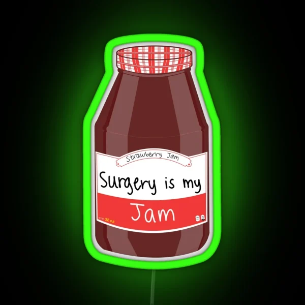 Surgery Is My Jam RGB Neon Sign