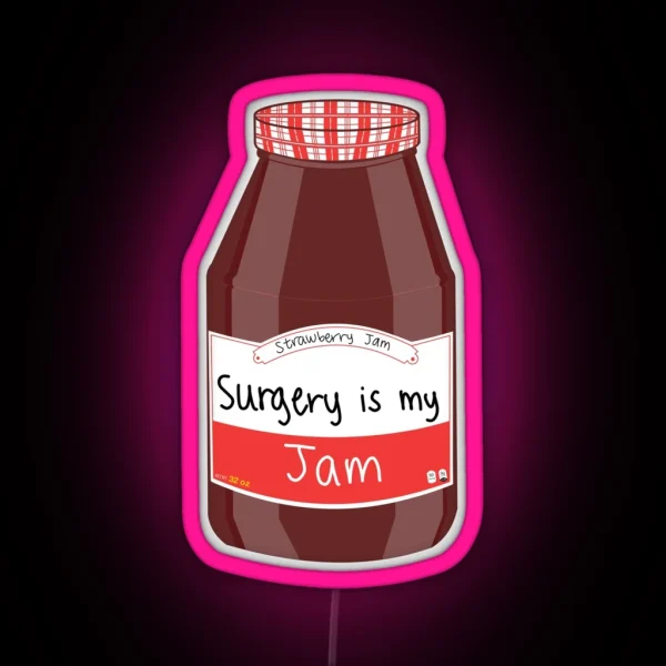 Surgery Is My Jam RGB Neon Sign