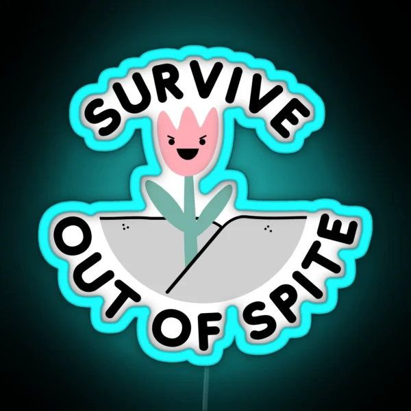 Survive Out Of Spite RGB Neon Sign