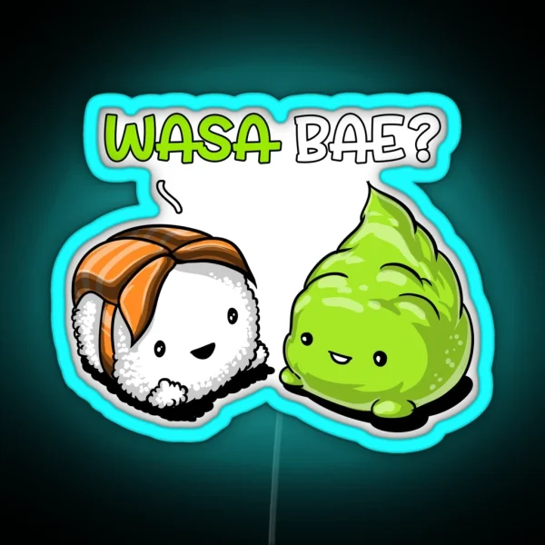 Sushi Wasabi Wasa Bae RGB Neon Sign