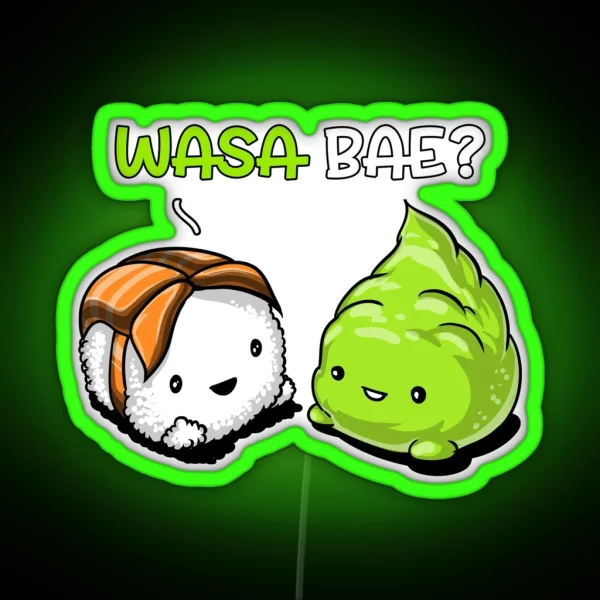 Sushi Wasabi Wasa Bae RGB Neon Sign