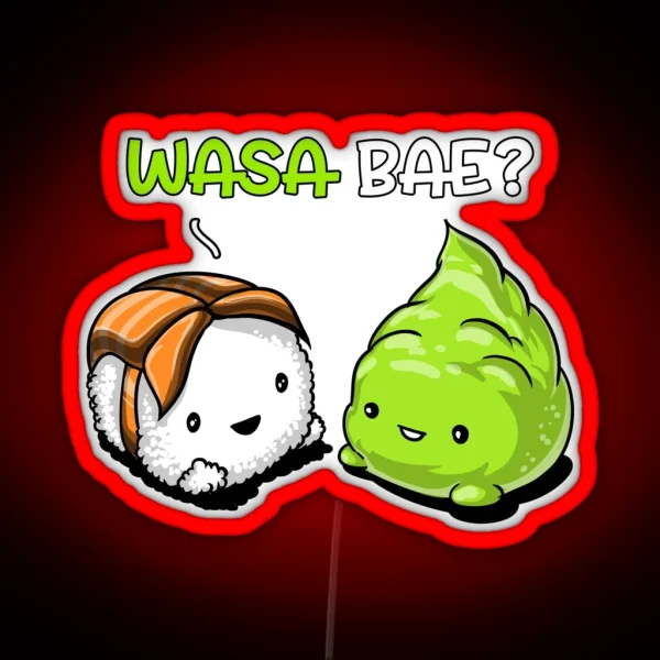 Sushi Wasabi Wasa Bae RGB Neon Sign