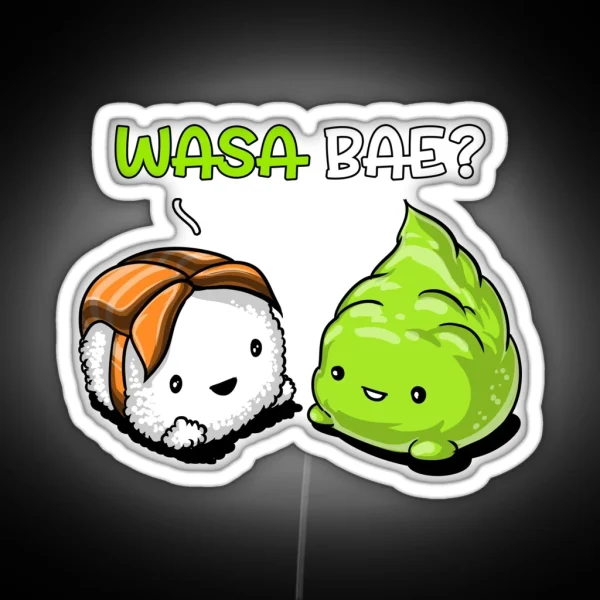 Sushi Wasabi Wasa Bae RGB Neon Sign