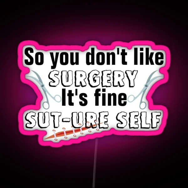 Sut Ure Self Surgery Pun RGB Neon Sign