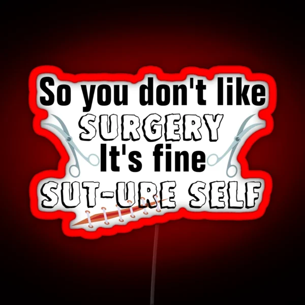 Sut Ure Self Surgery Pun RGB Neon Sign
