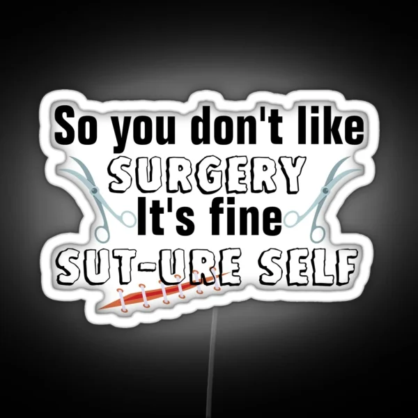 Sut Ure Self Surgery Pun RGB Neon Sign