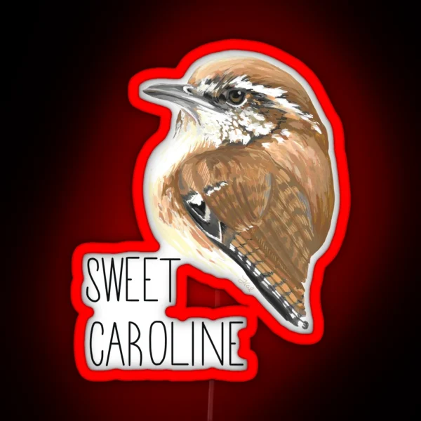Sweet Caroline Carolina Wren RGB Neon Sign