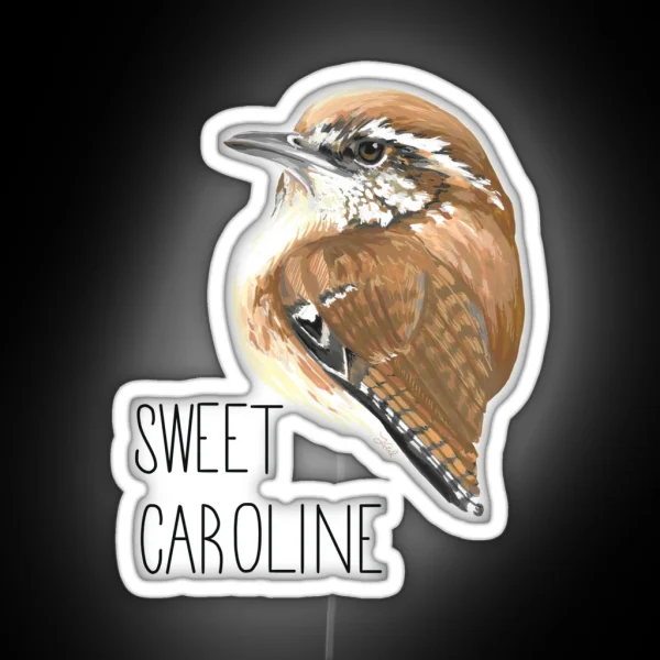 Sweet Caroline Carolina Wren RGB Neon Sign