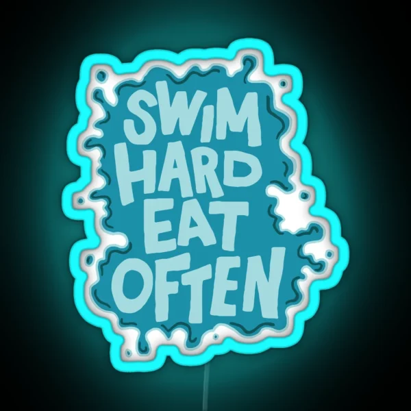 Swim Hard Eat Often RGB Neon Sign