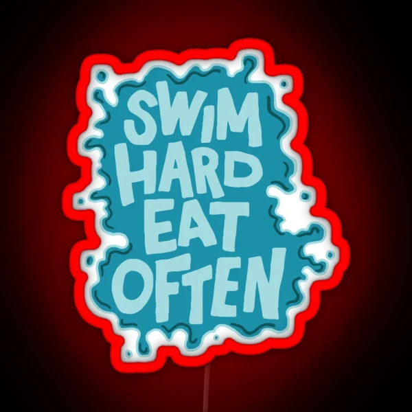Swim Hard Eat Often RGB Neon Sign