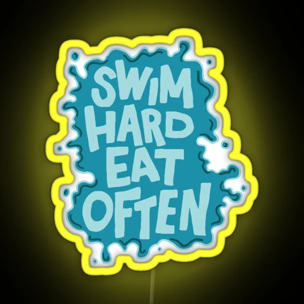 Swim Hard Eat Often RGB Neon Sign