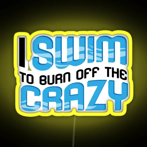 Swimmer Swimming I Swim The Crazy RGB Neon Sign