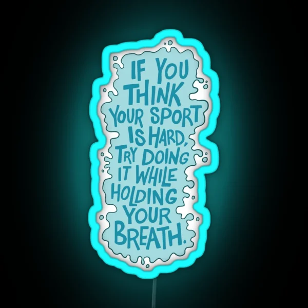 Swimming Is The Hardest Sport RGB Neon Sign
