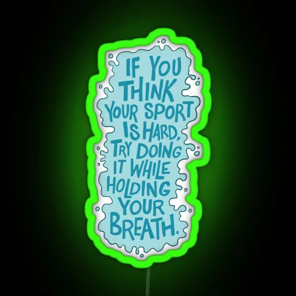 Swimming Is The Hardest Sport RGB Neon Sign