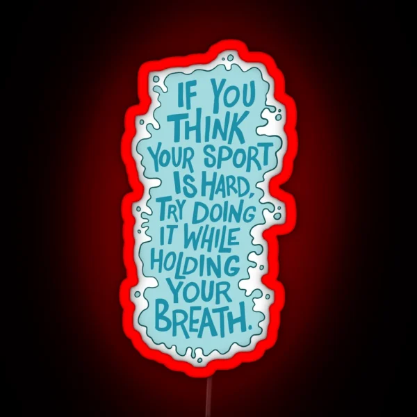 Swimming Is The Hardest Sport RGB Neon Sign