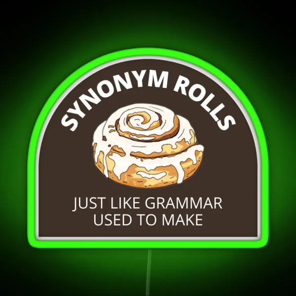 Synonym Rolls Just Like Grammar Used To Make RGB Neon Sign