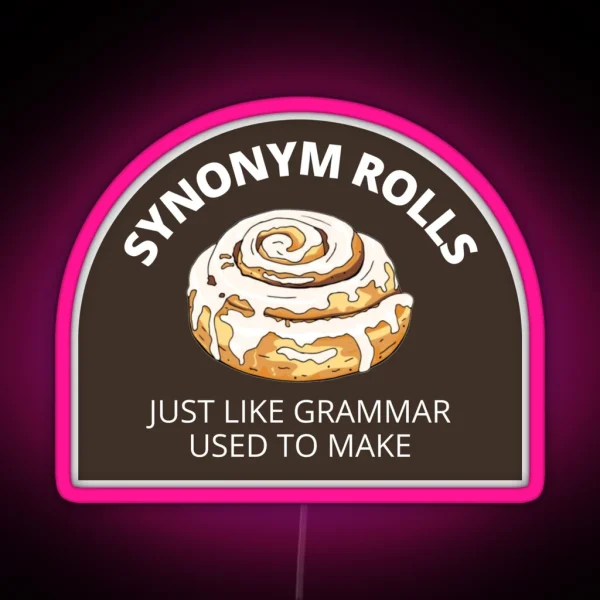 Synonym Rolls Just Like Grammar Used To Make RGB Neon Sign