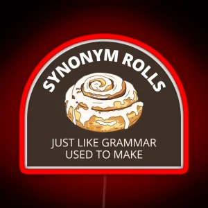 Synonym Rolls Just Like Grammar Used To Make RGB Neon Sign