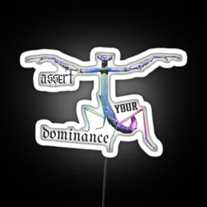T Pose Assert Your Dominance Praying Mantis Meme RGB Neon Sign