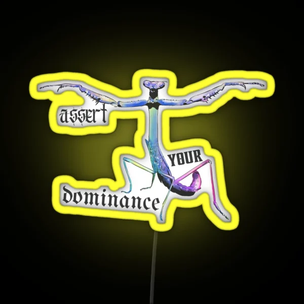 T Pose Assert Your Dominance Praying Mantis RGB Neon Sign
