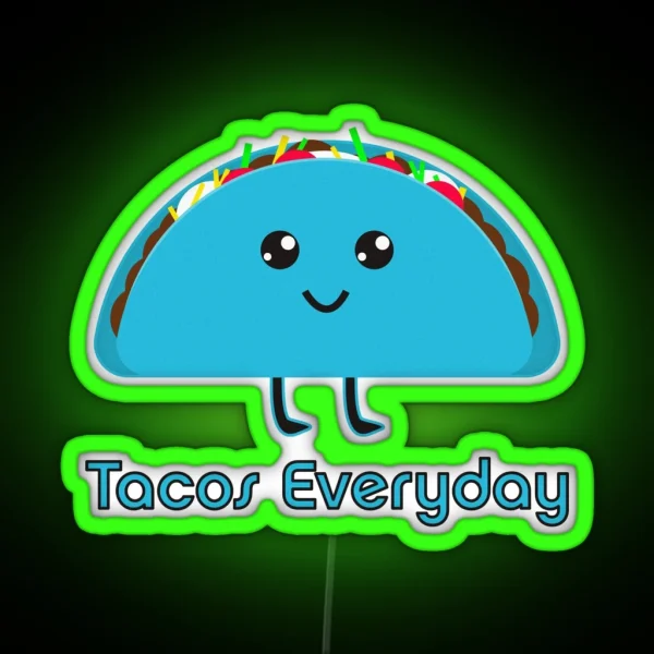 Tacos Everyday Happy Blue Taco RGB Neon Sign