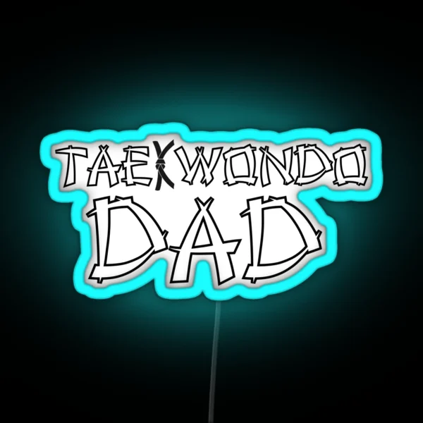 Taekwondo Dad Black Belt White Print RGB Neon Sign