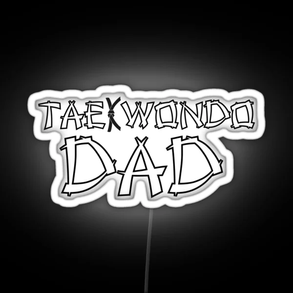 Taekwondo Dad Black Belt White Print RGB Neon Sign