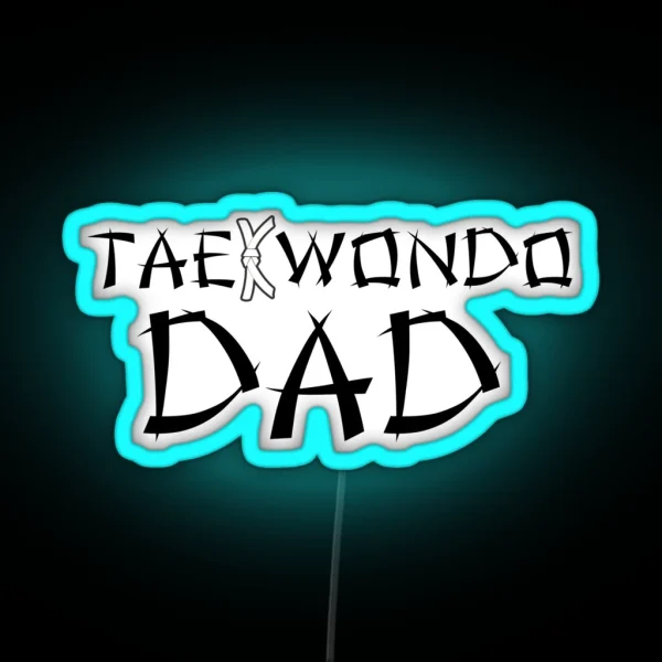 Taekwondo Dad White Belt Black Print RGB Neon Sign