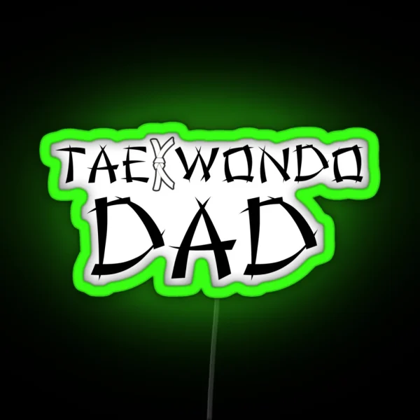 Taekwondo Dad White Belt Black Print RGB Neon Sign