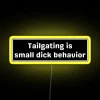 Neon tailgate sign with humorous criticism of tailgating behavior, suggesting it as a small gesture.