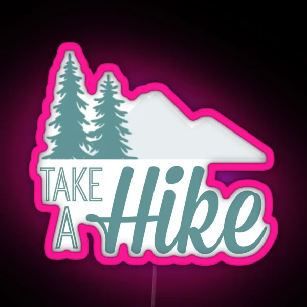 Take A Hike RGB Neon Sign