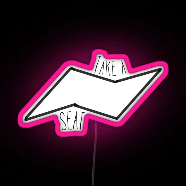 Take A Seat RGB Neon Sign