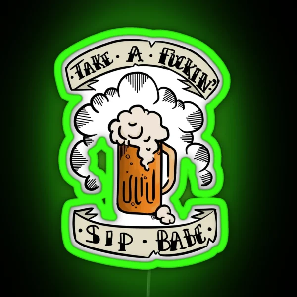 Take A Sip RGB Neon Sign