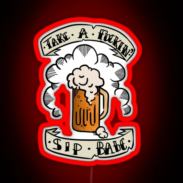 Take A Sip RGB Neon Sign